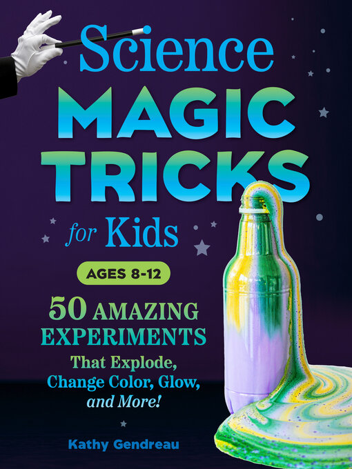 Title details for Science Magic Tricks for Kids by Kathy Gendreau - Available